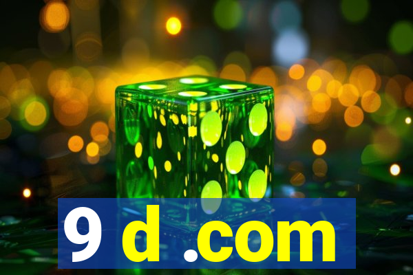 9 d .com