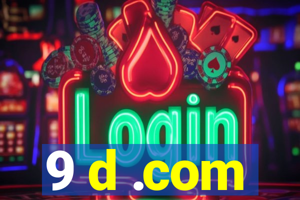 9 d .com