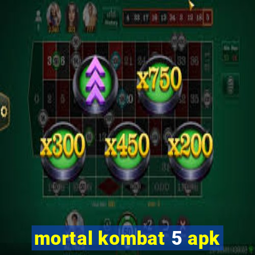 mortal kombat 5 apk