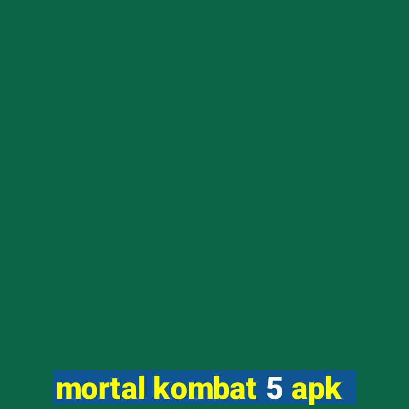 mortal kombat 5 apk