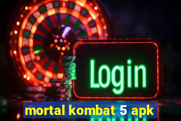 mortal kombat 5 apk