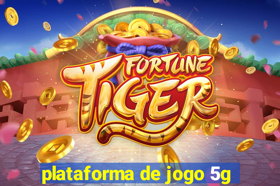 plataforma de jogo 5g