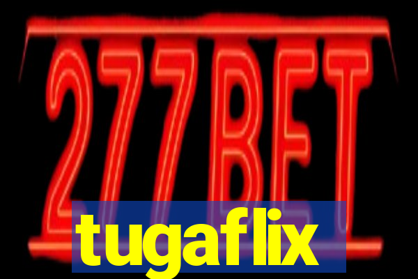 tugaflix