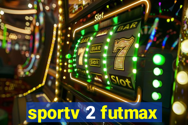 sportv 2 futmax