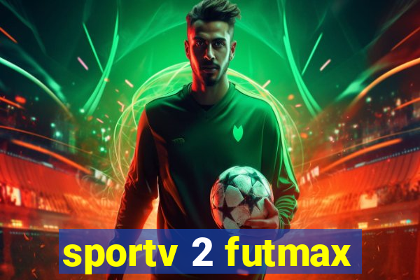 sportv 2 futmax