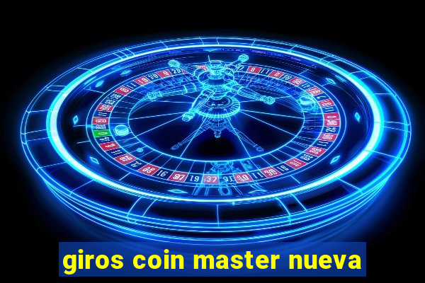 giros coin master nueva