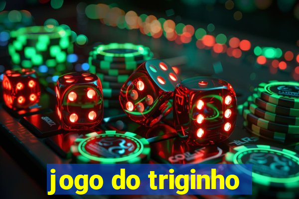 jogo do triginho