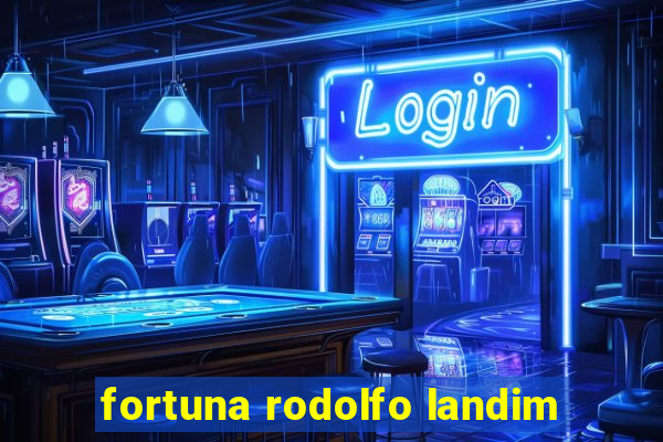 fortuna rodolfo landim