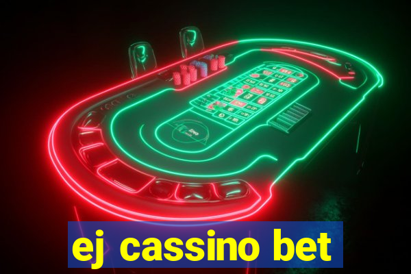 ej cassino bet