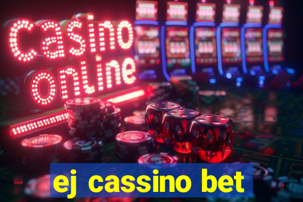 ej cassino bet