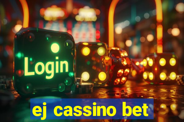 ej cassino bet