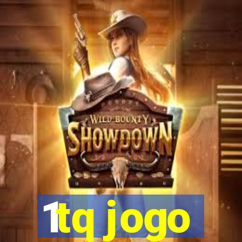 1tq jogo