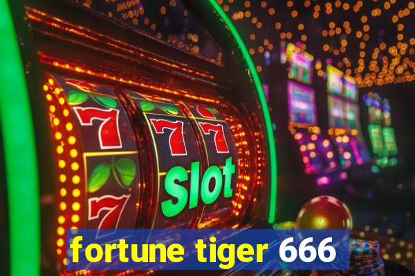 fortune tiger 666