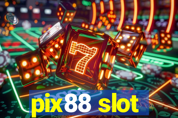 pix88 slot