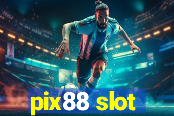 pix88 slot