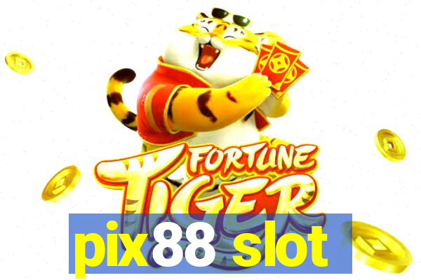 pix88 slot