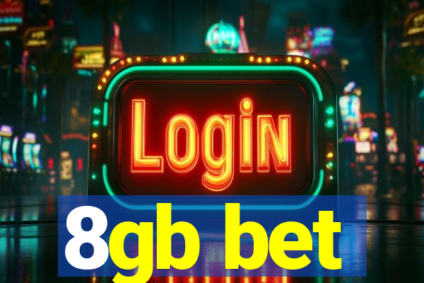 8gb bet