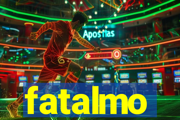 fatalmo