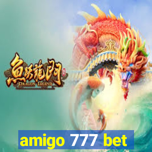 amigo 777 bet