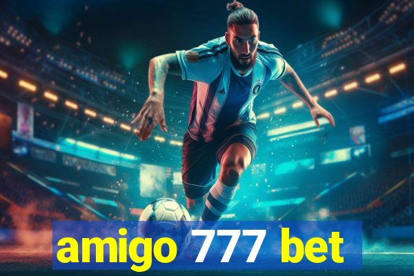 amigo 777 bet