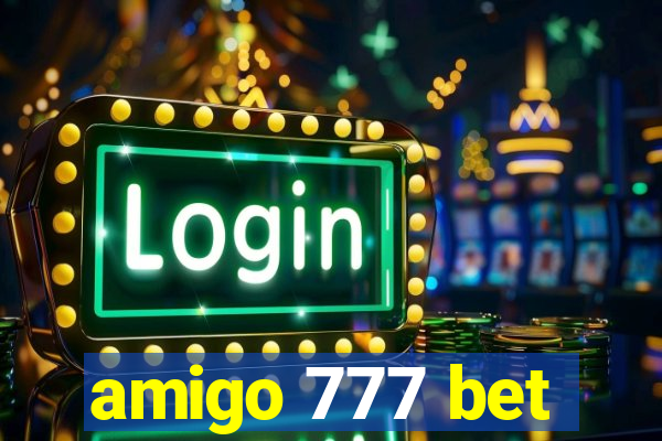 amigo 777 bet