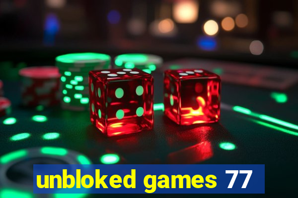 unbloked games 77