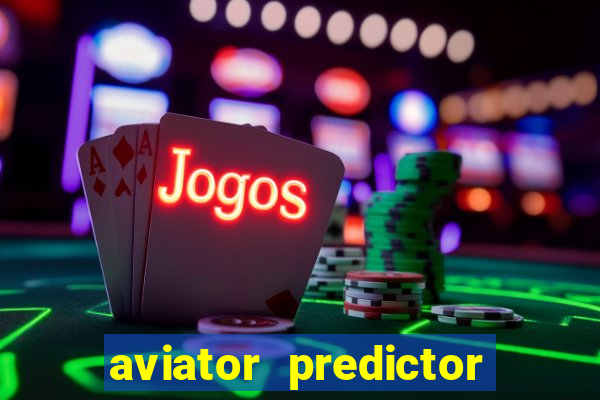 aviator predictor v4.0 apk