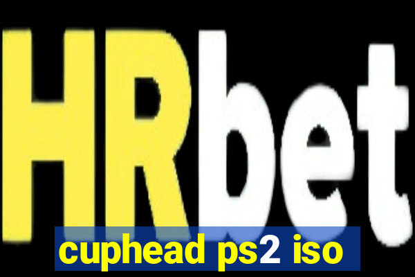 cuphead ps2 iso