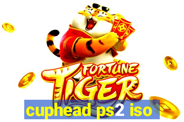 cuphead ps2 iso