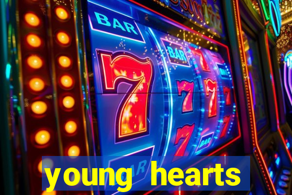 young hearts assistir 2024