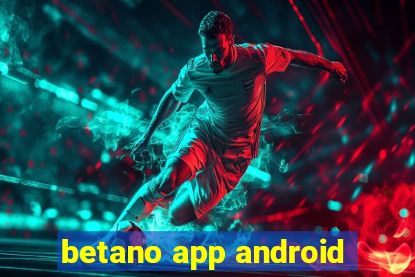 betano app android