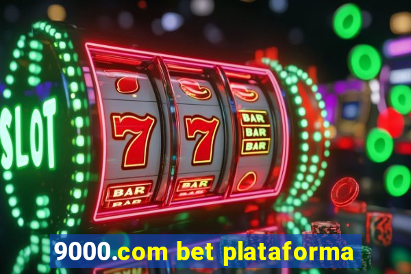 9000.com bet plataforma