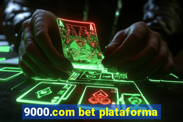 9000.com bet plataforma