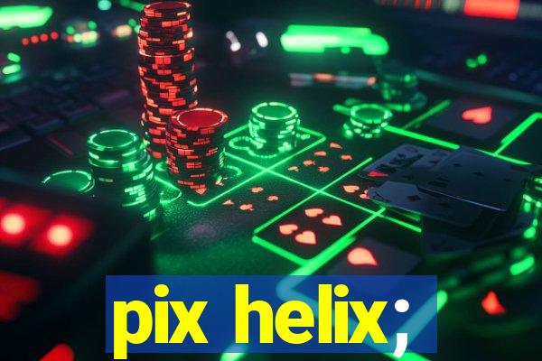 pix helix;