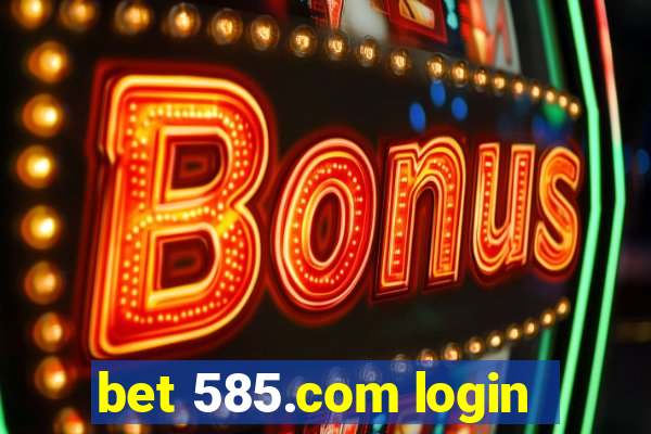 bet 585.com login