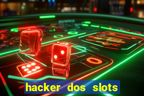 hacker dos slots porcentagem grátis