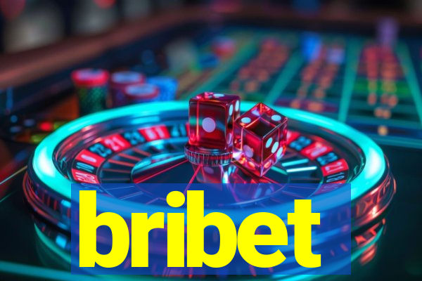 bribet