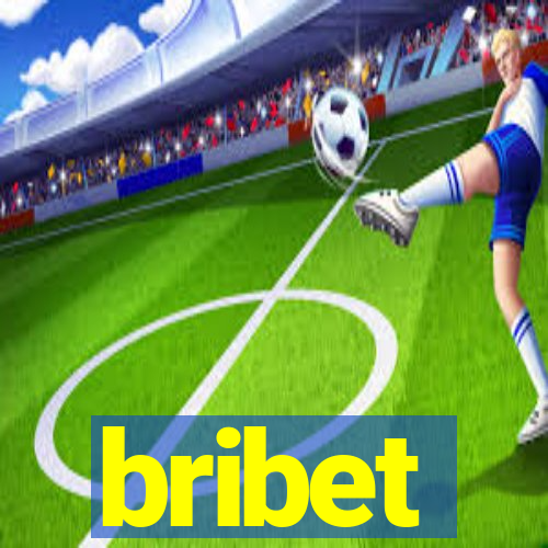 bribet