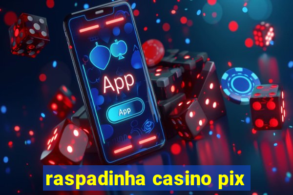 raspadinha casino pix