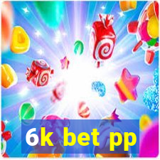 6k bet pp