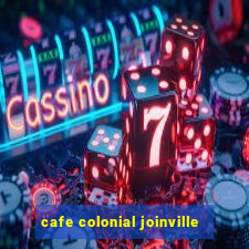 cafe colonial joinville