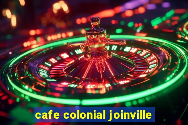 cafe colonial joinville