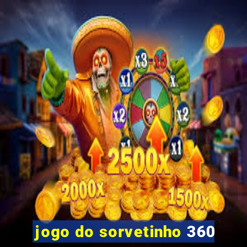 jogo do sorvetinho 360