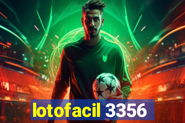 lotofacil 3356