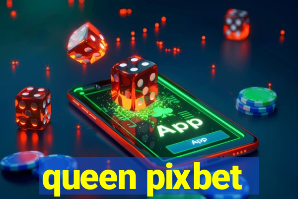 queen pixbet