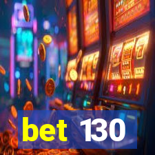 bet 130