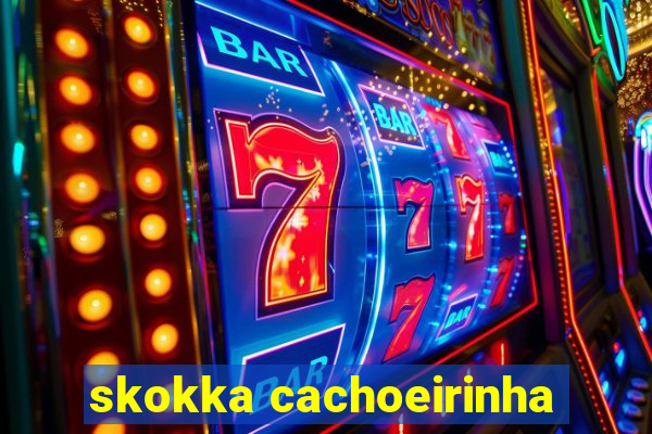 skokka cachoeirinha