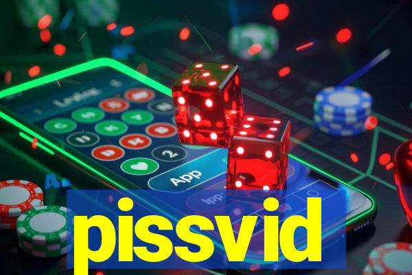 pissvid