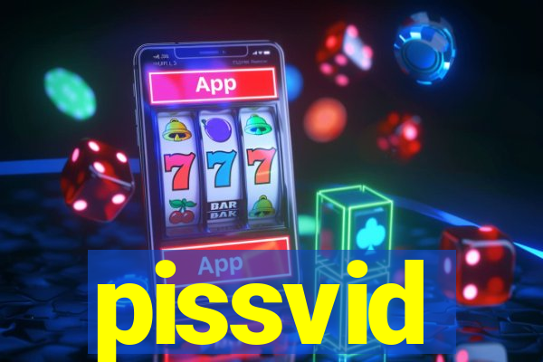 pissvid