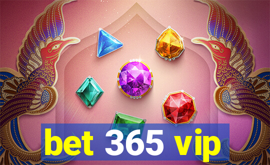 bet 365 vip